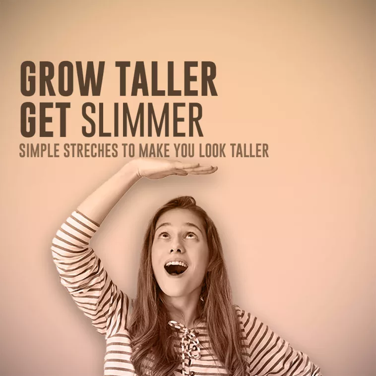 how to grow tall increase height naturally best exercise and streches to look taller