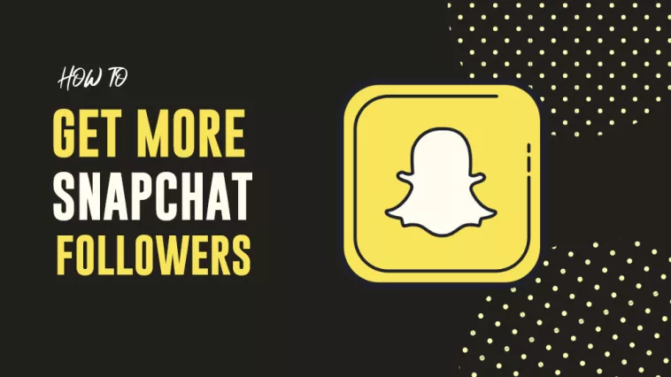 how to get more snapchat followers friends
