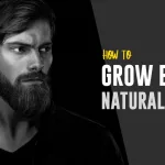 how to grow beard naturally home remedies to increase facial hair growth