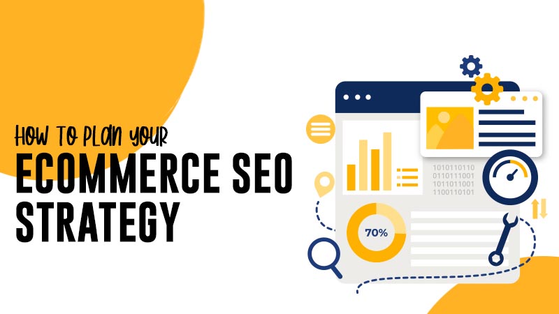 how to make successful ecommerce seo strategy to gain more organic traffic