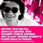 Jeffrey Epstein friend jean luc brunel found dead in prison