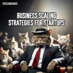 Business Scaling Strategies for Startups how to grow your small business