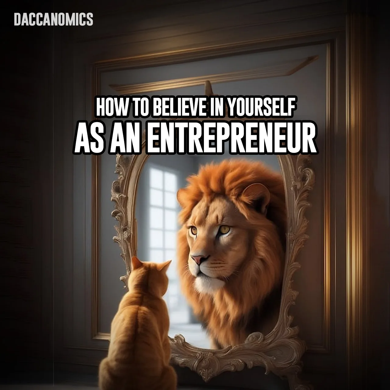 Why It's Important to Be Confident & Believe in Yourself as an Entrepreneur