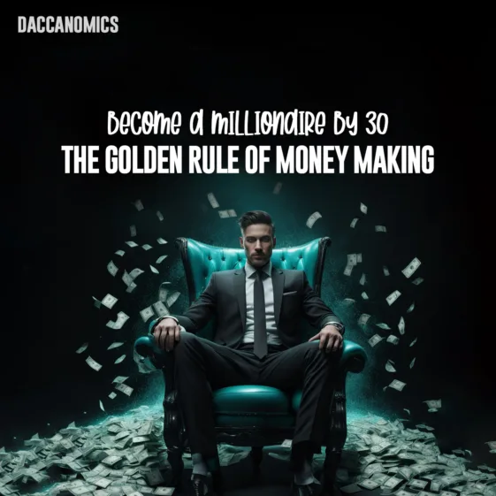 how to become a millionaire by 30 golden rule of money making