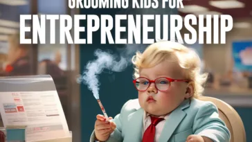 Grooming Kids for Entrepreneurship Early in Life Teaching Your Kids the One Skill for Success