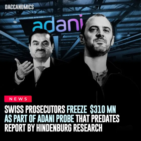 Swiss prosecutors freeze $310mn as part of Adani investigation before a report by the US short selling firm Hindenburg Research