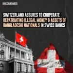 Switzerland assures cooperation in repatriating illegal money of Bangladeshi nationals in swiss banks