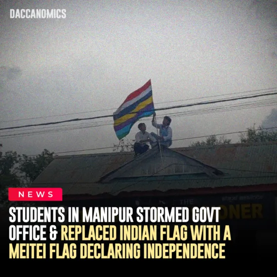 students in Manipur stormed govt office & replaced Indian flag with a Meitei flag declaring independence